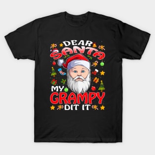 Dear Santa My Grampy Did It Funny T-Shirt